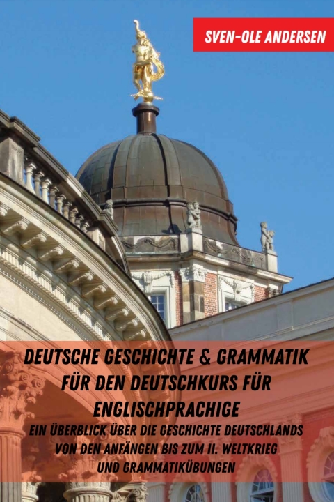 Cover image for book Deutsche Geschichte & Grammatik fuer den Deutschkurs fuer Englischsprachige