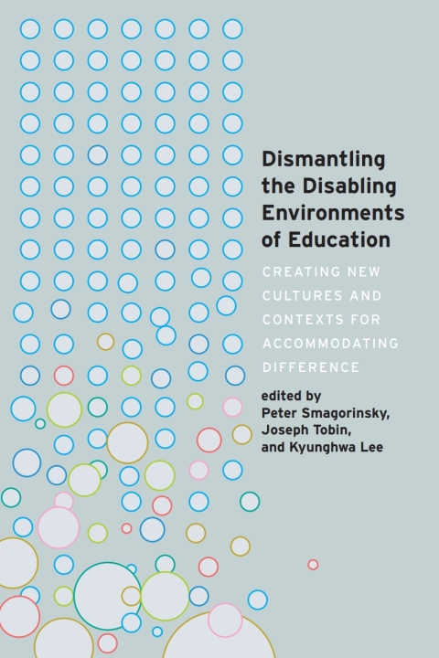 Dismantling the Disabling Environments of Education 