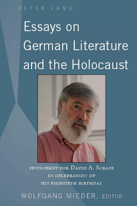 Essays on German Literature and the Holocaust 