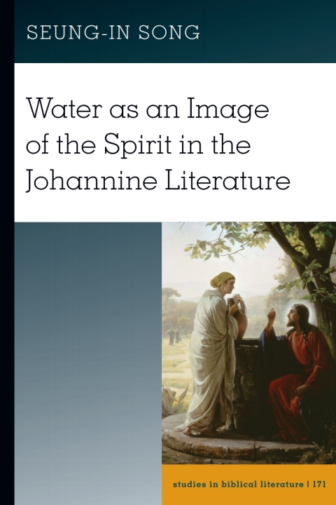 Cover image for book Water as an Image of the Spirit in the Johannine Literature