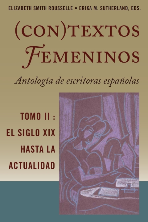 Cover image for book (Con)textos femeninos: Antología de escritoras españolas. Tomo II