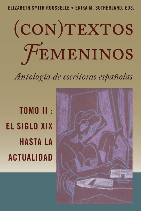 Cover image for book (Con)textos femeninos: Antología de escritoras españolas. Tomo II