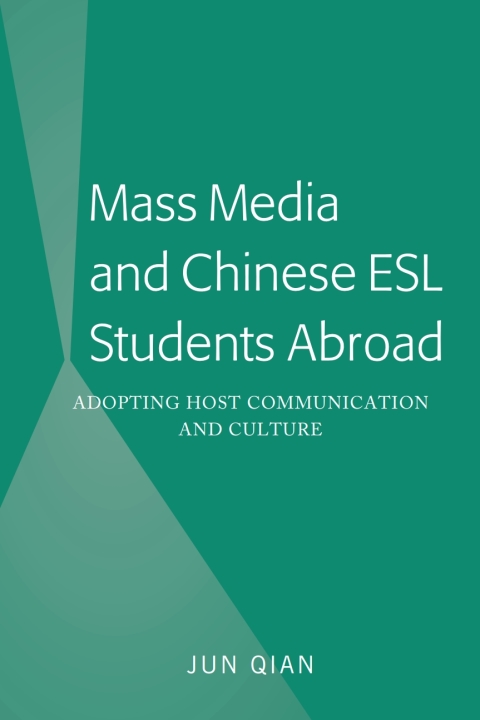 Cover image for book Mass Media and Chinese ESL Students Abroad