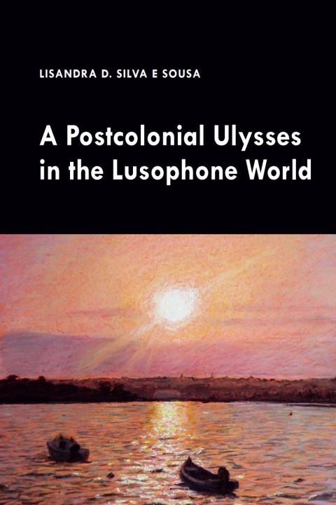 Cover image for book A Postcolonial Ulysses in the Lusophone World