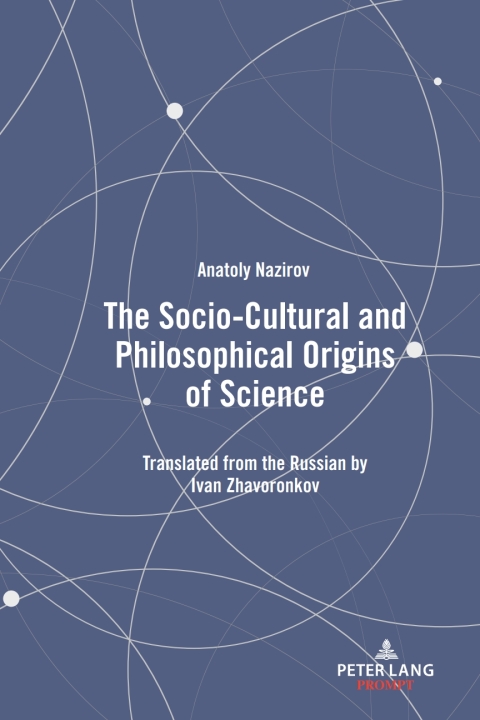 Cover image for book The Socio-Cultural and Philosophical Origins of Science