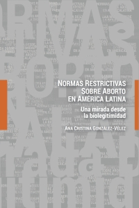 Cover image: Normas restrictivas sobre aborto en América Latina 1st edition 9781433174650