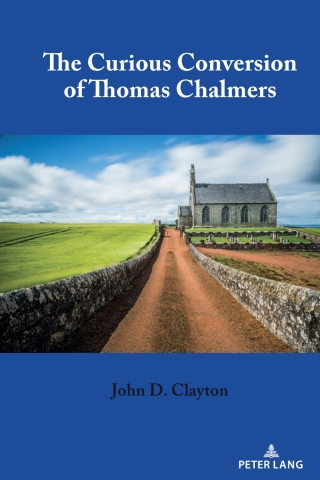 The Curious Conversion of Thomas Chalmers