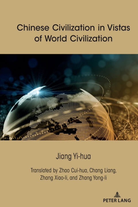 Chinese Civilization in Vistas of World Civilization 