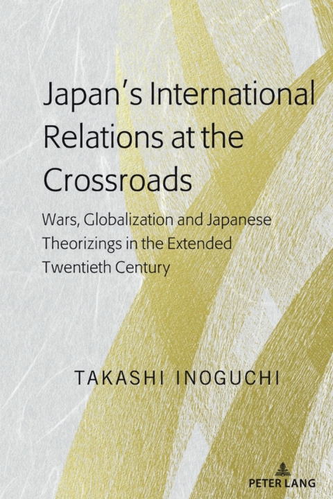 Japanâs International Relations at the Crossroads 