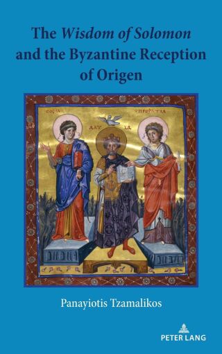 The Wisdom of Solomon and the Byzantine Reception of Origen