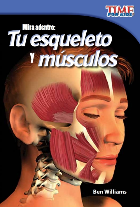 Cover image for book Mira adentro: Tu esqueleto y tus músculos (Look Inside: Your Skeleton and Muscles)