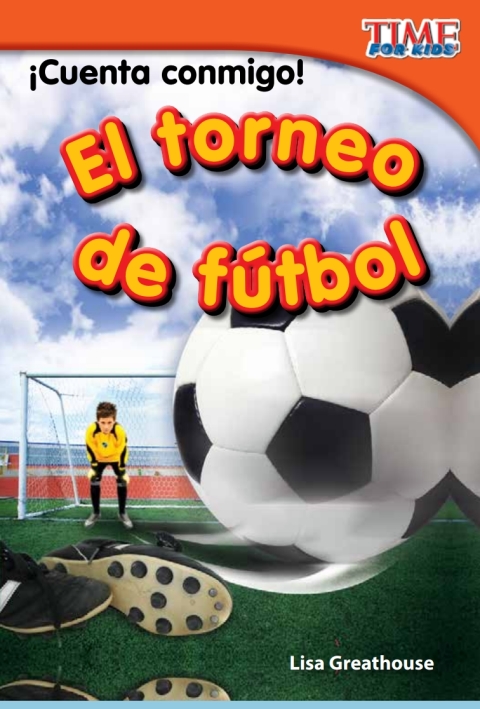 Cover image for book ¡Cuenta conmigo! El torneo de fútbol (Count Me In! Soccer Tournament)