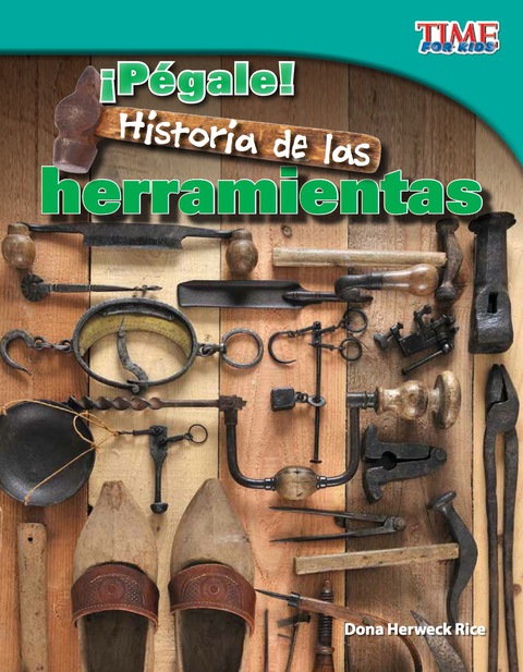 Cover image for book ¡Pégale! Historia de las herramientas (Hit It! History of Tools)