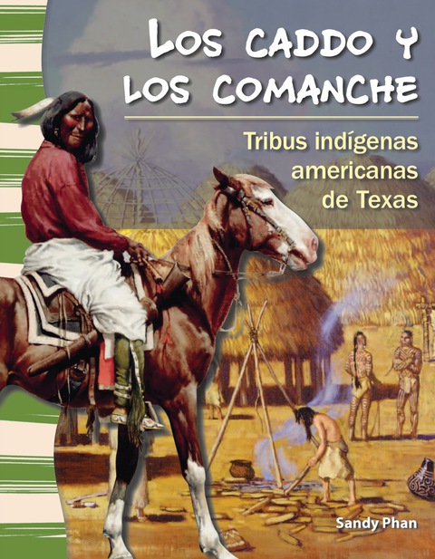Cover image for book Los caddo y los comanche: Tribus indígenas americanas de Texas (The Caddo and Comanche: Am