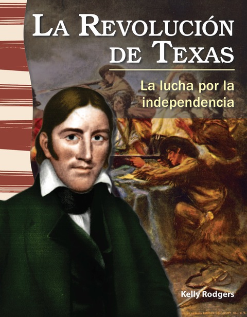 Cover image for book La Revolución de Texas: La lucha por la independencia (The Texas Revolution: Fighting for