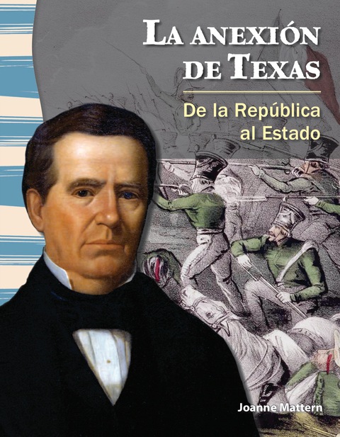 Cover image for book La anexión de Texas: De la República al Estado (The Annexation of Texas: From Republic to