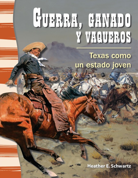Cover image for book Guerra, ganado y vaqueros: Texas como un estado joven (War, Cattle, and Cowboys: Texas as