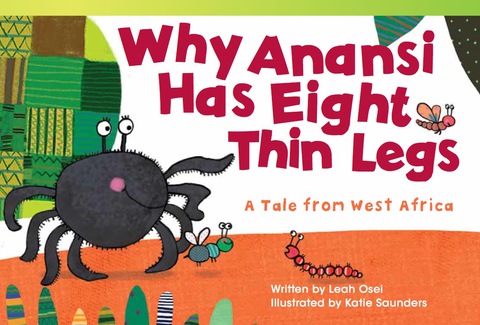 Cover image for book Why Anansi Has Eight Thin Legs: A Tale from West Africa