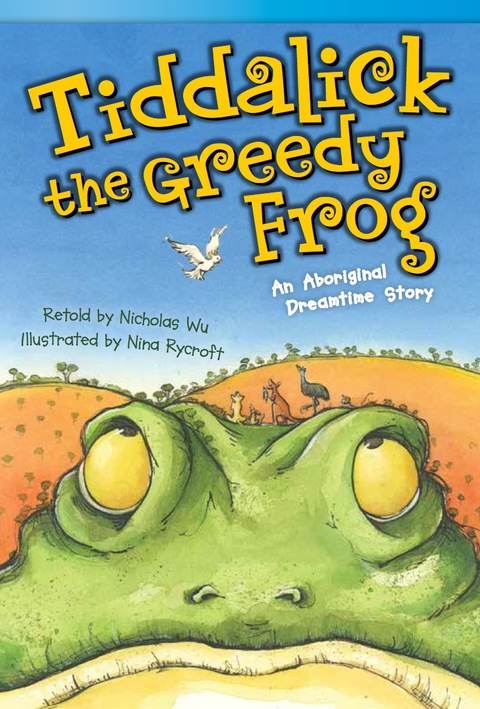 Cover image for book Tiddalick, the Greedy Frog: An Aboriginal Dreamtime Story