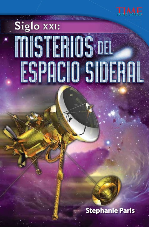 Cover image for book Siglo XXI: Misterios del espacio sideral (21st Century: Mysteries of Deep Space)