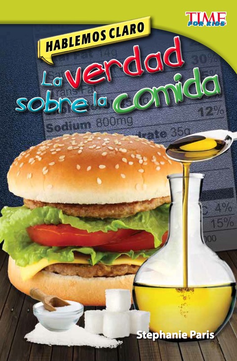 Cover image for book Hablemos claro: La verdad sobre la comida (Straight Talk: The Truth About Food)