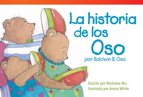 Cover image for book La historia de los Oso por Baldwin B. Oso (The Bears' Story by Baldwin B. Bear)