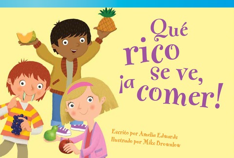 Cover image for book Qué rico se ve, ¡a comer! (It's Good Enough to Eat!)