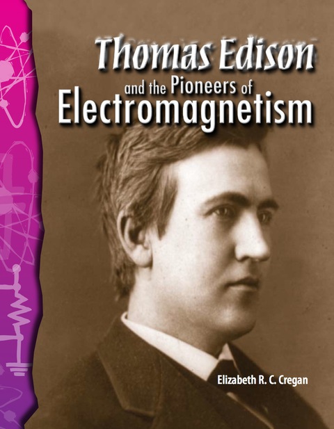 Cover image for book Thomas Edison and the Pioneers of Electromagnetism