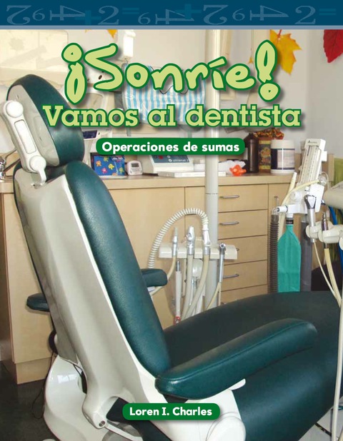 Cover image for book ¡Sonríe! Vamos al dentista (Smile! A Trip to the Dentist)