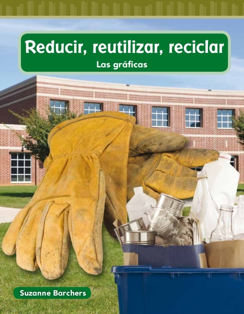 Cover image for book Reducir, reutilizar, reciclar (Reduce, Reuse, Recycle)