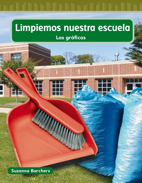 Cover image for book Limpiemos nuestra escuela (Cleaning Our School)