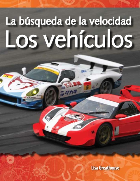 Cover image for book La búsqueda de la velocidad: Los vehículos (The Quest for Speed: Vehicles)
