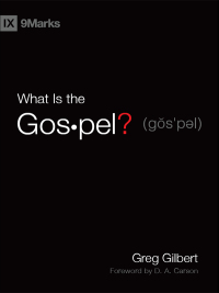 Cover image: What Is the Gospel? (Foreword by D. A. Carson) 9781433524608