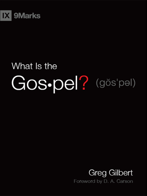 Cover image for book What Is the Gospel? (Foreword by D. A. Carson)