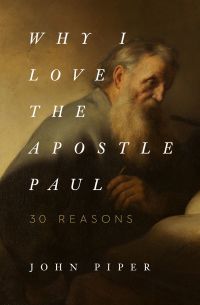 صورة الغلاف: Why I Love the Apostle Paul 9781433565076