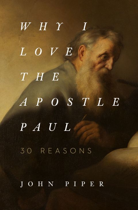 Cover image for book Why I Love the Apostle Paul