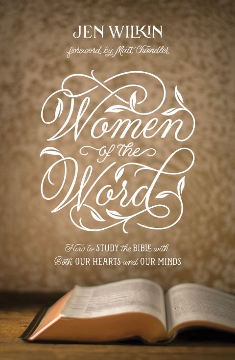 Cover image for book Women of the Word (Foreword by Matt Chandler)