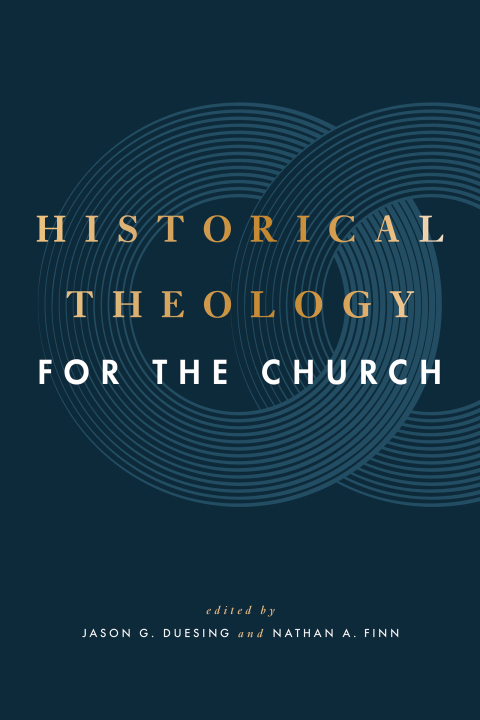 Cover image for book Historical Theology for the Church