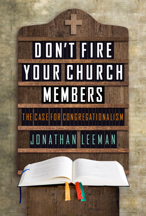 Cover image for book Don't Fire Your Church Members