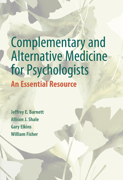 Complementary and Alternative Medicine for Psychologists 