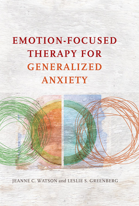 Cover image for book Emotion-Focused Therapy for Generalized Anxiety