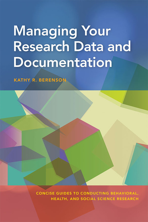 Cover image for book Managing Your Research Data and Documentation