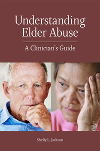 Cover image: Understanding Elder Abuse 9781433827556