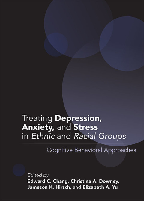 Cover image for book Treating Depression, Anxiety, and Stress in Ethnic and Racial Groups