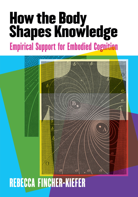 Cover image for book How the Body Shapes Knowledge