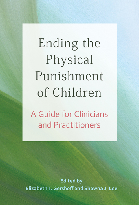 Cover image for book Ending the Physical Punishment of Children