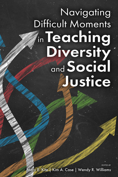 Cover image for book Navigating Difficult Moments in Teaching Diversity and Social Justice