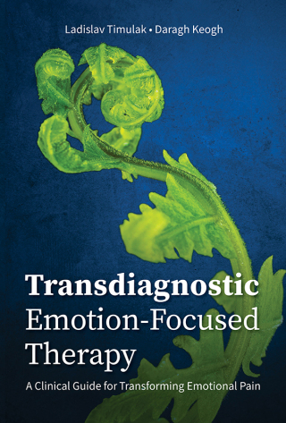 Transdiagnostic Emotion-Focused Therapy