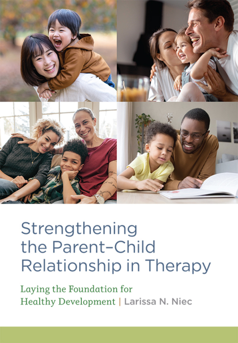 Cover image for book Strengthening the Parent–Child Relationship in Therapy