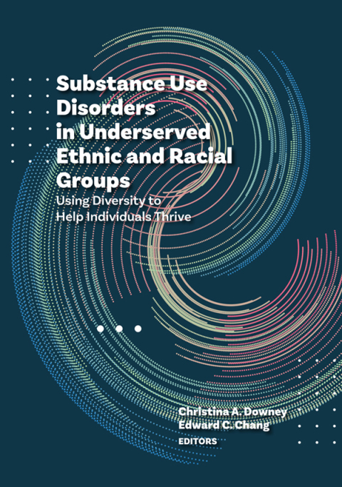 Cover image for book Substance Use Disorders in Underserved Ethnic and Racial Groups